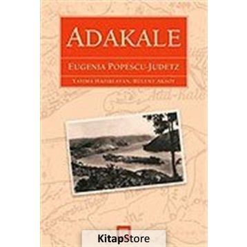 ADAKALE - EUGENIA POPESCU-JUDETZ