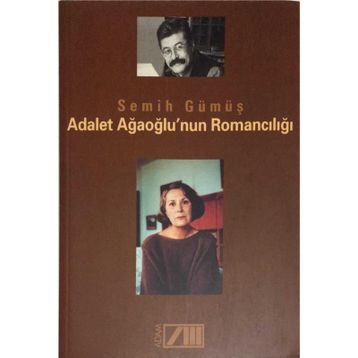 ADALET AĞAOĞLU´NUN ROMANCILIĞI - SEMIH GÜMÜŞ