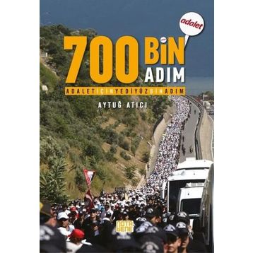 Adalet için 700 Bin Adım - Aytuğ Atıcı