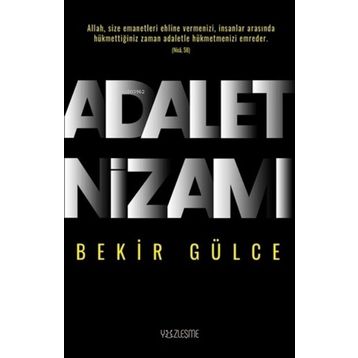 Adalet Nizamı - Bekir Gülce