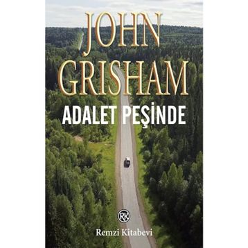Adalet Peşinde - John Grisham