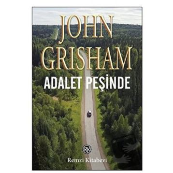 Adalet Peşinde - John Grisham
