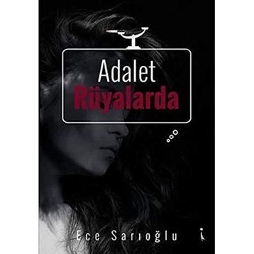 Adalet Rüyalarda - Ece Sarıoğlu