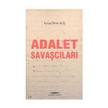 Adalet Savaşçıları - Ayhan Ömer Aliş