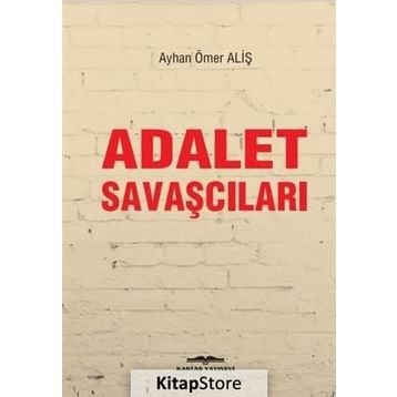 Adalet Savaşçıları - Ayhan Ömer Aliş