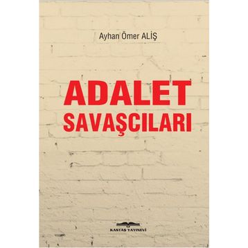 Adalet Savaşçıları - Ayhan Ömer Aliş