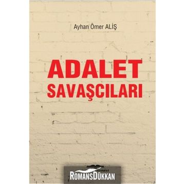 Adalet Savaşçıları - Ayhan Ömer Aliş