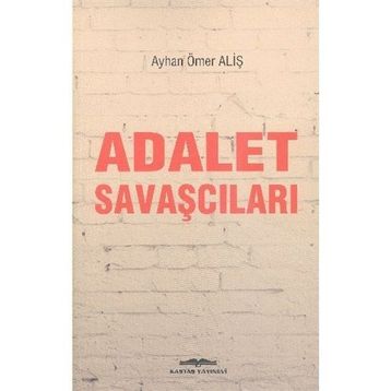 Adalet Savaşçıları - Ayhan Ömer Aliş