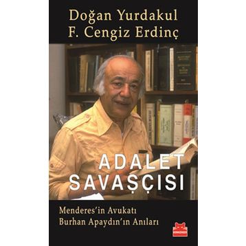 ADALET SAVAŞÇISI - DOĞAN YURDAKUL;F. CENGIZ ERDİNÇ