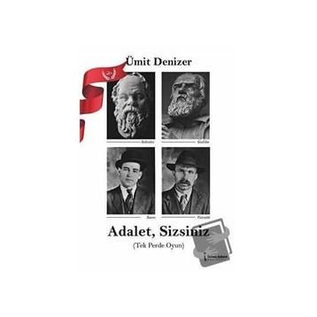 Adalet, Sizsiniz - Ümit Denizer