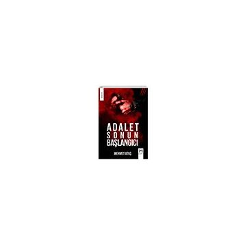 Adalet Sonun Başlangıcı - Mehmet Ataş