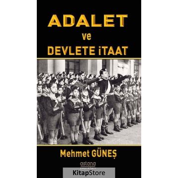 Adalet Ve Devlete İtaat - Mehmet Güneş
