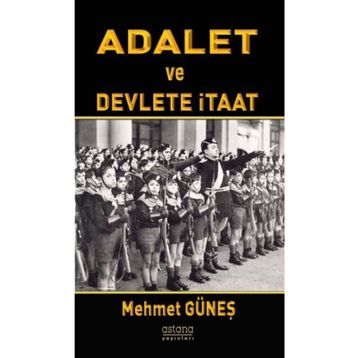 Adalet Ve Devlete İtaat - Mehmet Güneş