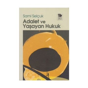 ADALET VE YAŞAYAN HUKUK - SAMI SELÇUK