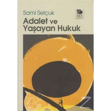 ADALET VE YAŞAYAN HUKUK - SAMI SELÇUK