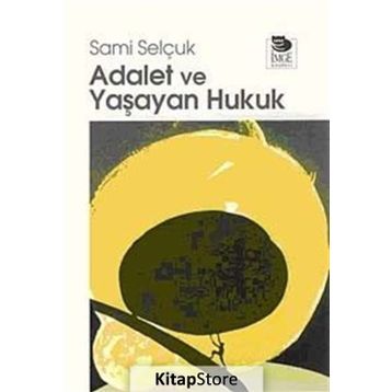 ADALET VE YAŞAYAN HUKUK - SAMI SELÇUK