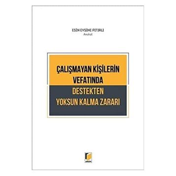 Adalet Yayınevi Çalışmayan Kişilerin Vefatında Destekten Yoksun Kalma Zararı