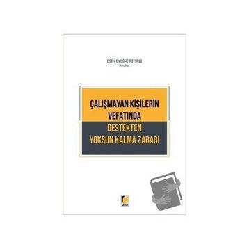 Adalet Yayınevi Çalışmayan Kişilerin Vefatında Destekten Yoksun Kalma Zararı