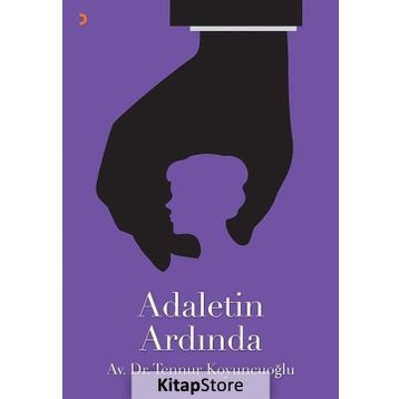 Adaletin Ardında - Tennur Koyuncuoğlu