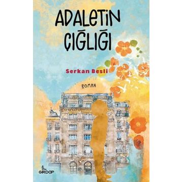 Adaletin Çığlığı - Serkan Besli