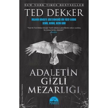 ADALETIN GIZLI MEZARLIĞI - TED DEKKER