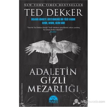 ADALETIN GIZLI MEZARLIĞI - TED DEKKER
