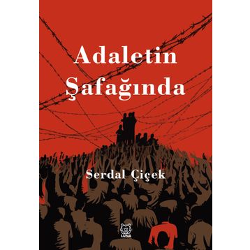 Adaletin Şafağında - Serdal Çiçek