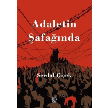 Adaletin Şafağında - Serdal Çiçek