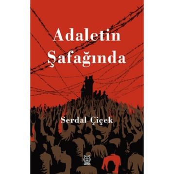 Adaletin Şafağında - Serdal Çiçek
