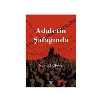 Adaletin Şafağında - Serdal Çiçek
