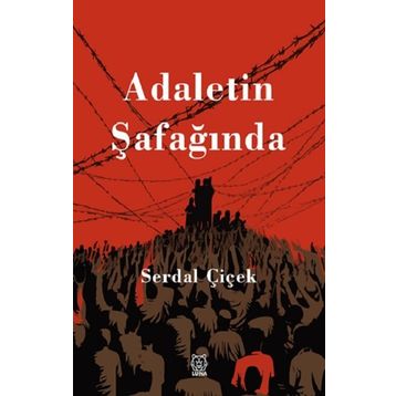 Adaletin Şafağında - Serdal Çiçek