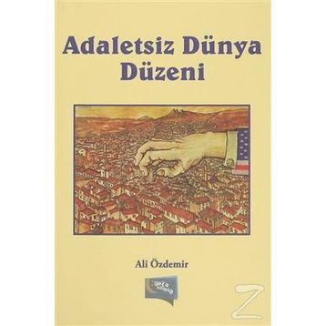 Adaletsiz Dünya Düzeni - Ali Özdemir