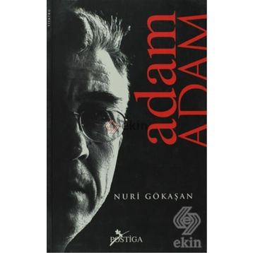 ADAM ADAM - NURI GÖKAŞAN