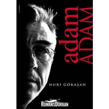 ADAM ADAM - NURI GÖKAŞAN