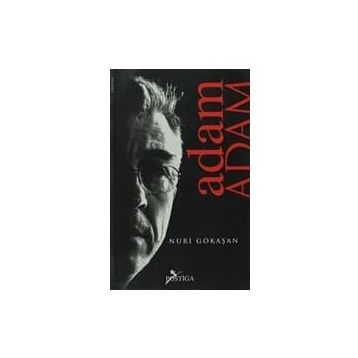 ADAM ADAM - NURI GÖKAŞAN