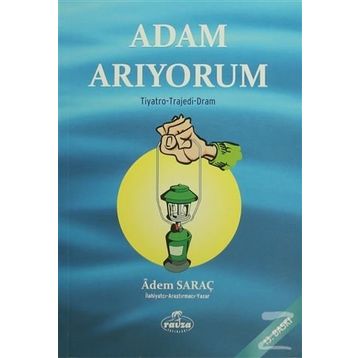 Adam Arıyorum - Adem Saraç