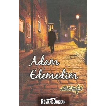 Adam Edemedim - Mail Işıkgil