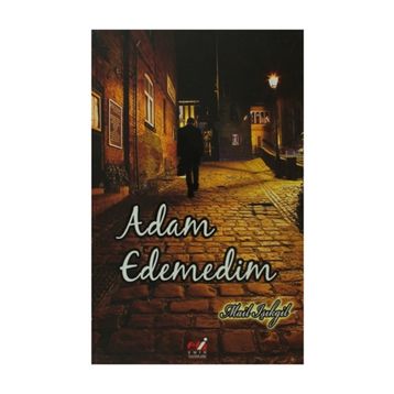 Adam Edemedim - Mail Işıkgil