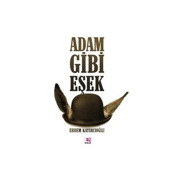 ADAM GIBI EŞEK - ERDEM KATIRCIOĞLU