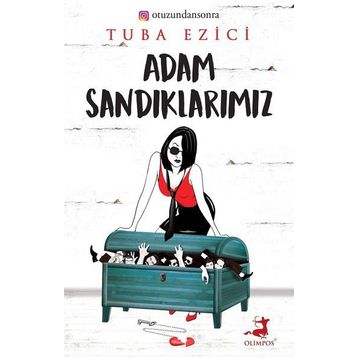 Adam Sandıklarımız - Tuba Ezici