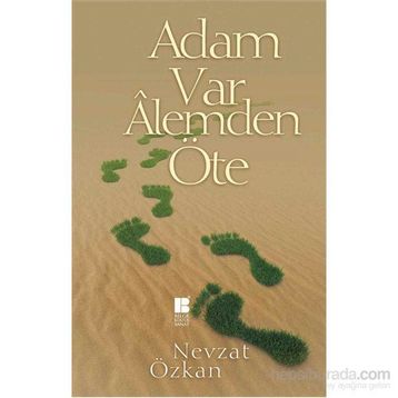 Adam Var Alemden Öte - Nevzat Özkan