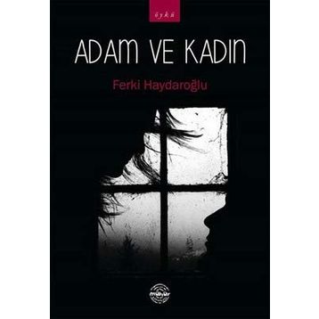 Adam ve Kadın - Ferki Haydaroğlu
