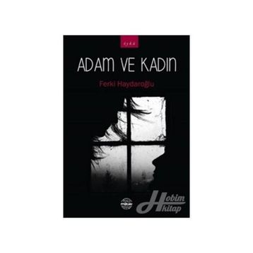 Adam ve Kadın - Ferki Haydaroğlu