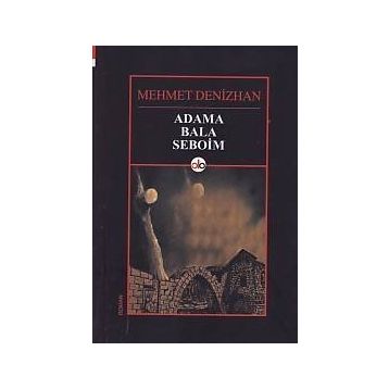 Adama Bala Seboim - Mehmet Denizhan