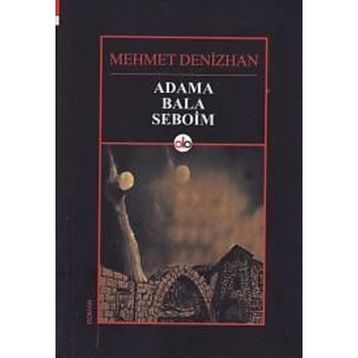 Adama Bala Seboim - Mehmet Denizhan