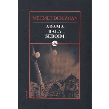 Adama Bala Seboim - Mehmet Denizhan