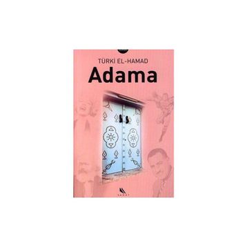 ADAMA - TÜRKİ EL-HAMAD