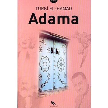 ADAMA - TÜRKİ EL-HAMAD