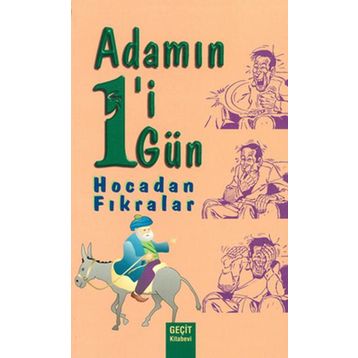 ADAMIN BIRI BIR GÜN HOCADAN FIKRALAR - GENEL