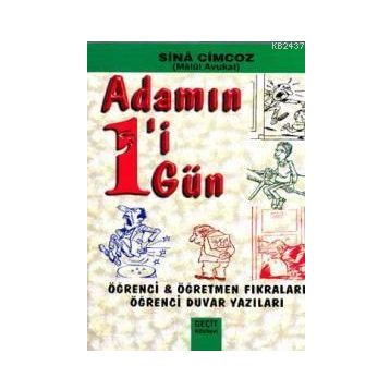 ADAMIN BIRI BIR GÜN / ÖĞRENCI ÖĞRETMEN FIKRALARI ÖĞRENCI DUVAR YAZILARI - GENEL